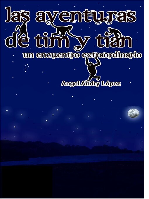 Title details for Las Aventuras de Tim y Tián by Angel Andry Lopez - Available